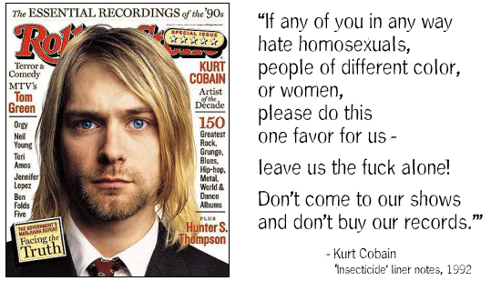 Kurt Cobain Rolling Stone cover - homophobes don't buy our records.